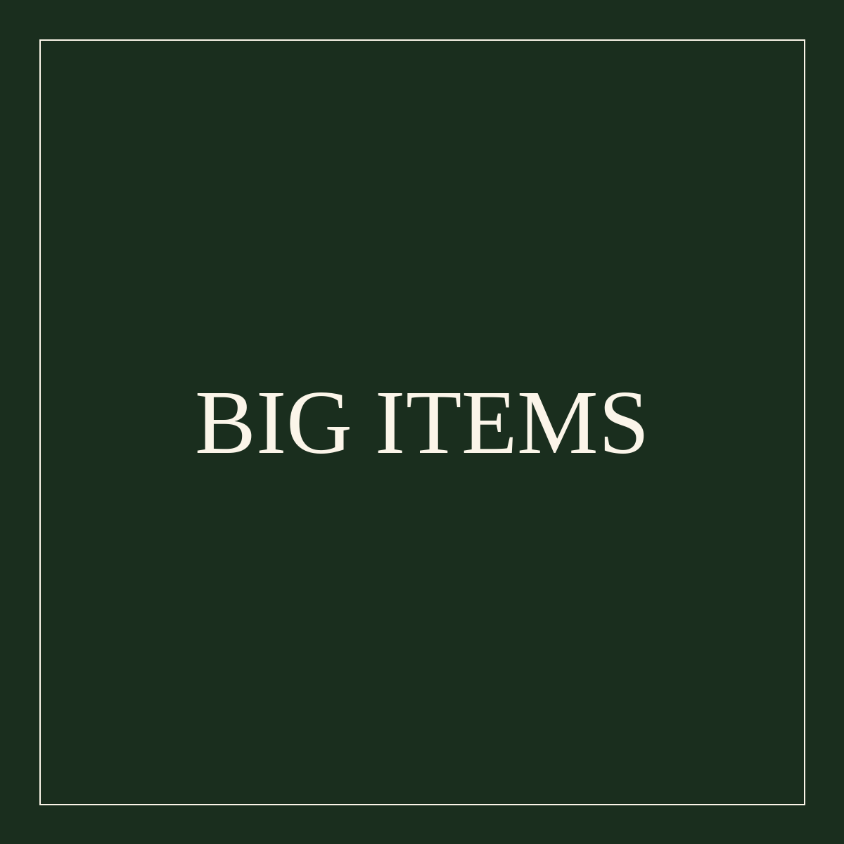 Big Items